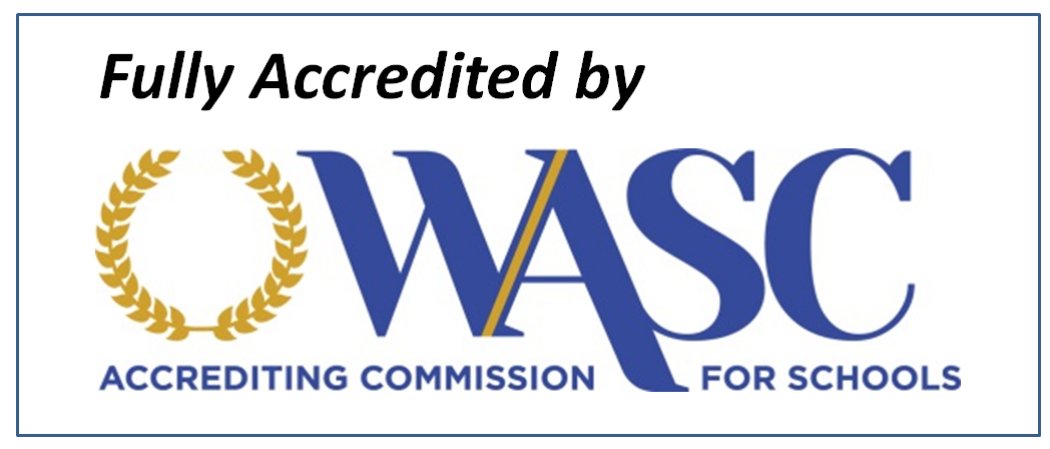 Fully Accredited by WASC Accrediting Commission for schools